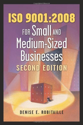 ISO 9001:2008 for Small and Medium-Sized Businesses by Robitaille. Denise E. ( 2010 ) Paperback