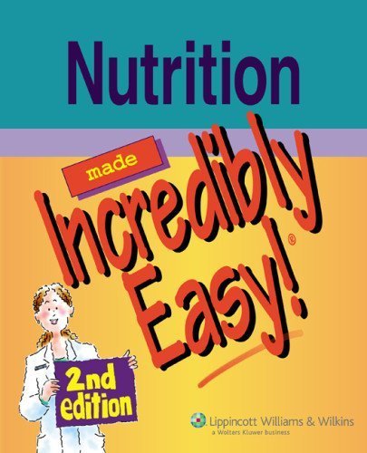 Nutrition Made Incredibly Easy! (Incredibly Easy! Series) by Springhouse ( 2006 ) Paperback