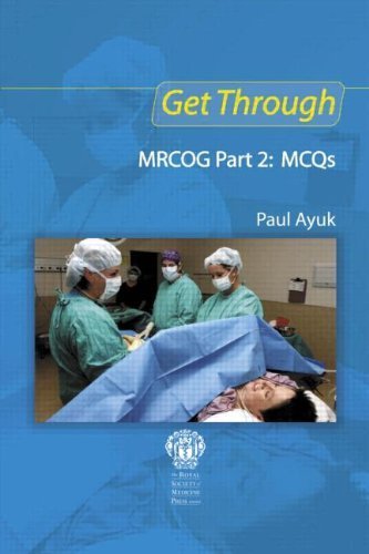 Get Through MRCOG Part 2: MCQs (Get Through Series) by . Paul Ayuk ( 2007 ) Paperback
