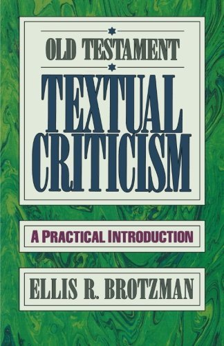 Old Testament Textual Criticism: A Practical Introduction by Brotzman. Ellis R. ( 1993 ) Paperback
