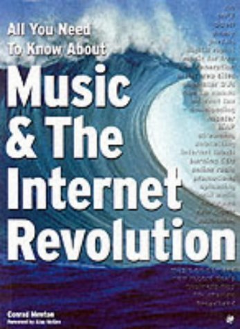 All You Need to Know About Music and the Internet Revolution by Mewton. Conrad ( 2001 ) Paperback
