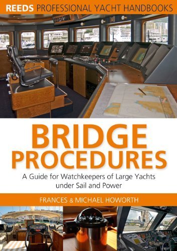 Bridge Procedures: A Guide for Watchkeepers of Large Yachts Under Sail and Power (Reed's Professional) by Howorth. Michael ( 2005 ) Paperback