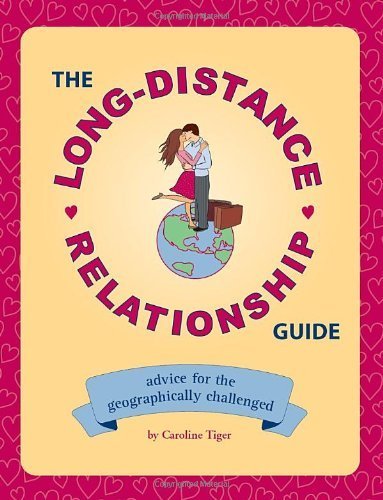 Long-distance Relationship Guide by Caroline Tiger ( 2007 ) Paperback