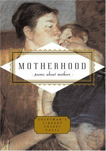 Motherhood (Everyman's Library Pocket Poets) by Ciuraru. Carmela ( 2005 ) Hardcover