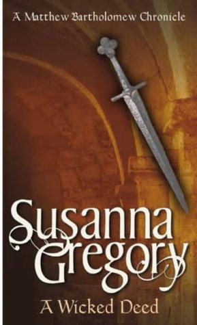 A Wicked Deed: 5: The Fifth Chronicle of Matthew Bartholomew (Chronicles of Matthew Bartholomew) by Gregory. Susanna ( 2000 ) Paperback