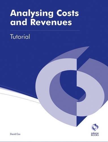 Analysing Costs and Revenues Tutorial (AAT Accounting - Level 3 Diploma in Accounting) by Cox. David ( 2013 ) Paperback