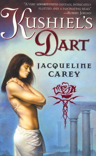 Kushiel's Dart (Kushiel's Legacy) by Carey. Jacqueline ( 2002 ) Mass Market Paperback