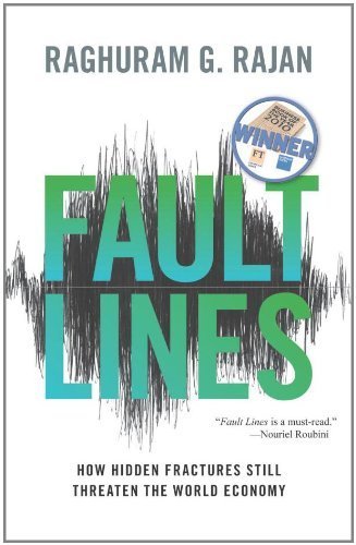 Fault Lines: How Hidden Fractures Still Threaten the World Economy by Rajan. Raghuram G. ( 2011 ) Paperback