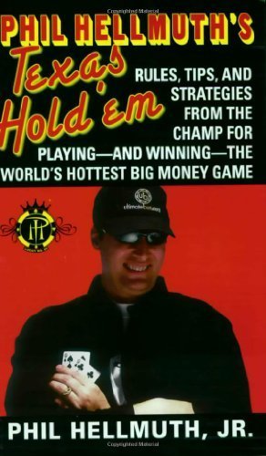 Phil Hellmuth's Texas Hold'em by Phil Hellmuth ( 2005 ) Mass Market Paperback