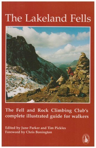 The Lakeland Fells: The Fell and Rock Climbing Club's Complete Illustrated Guide for Walkers by Sir Chris Bonnington ( 1996 ) Hardcover