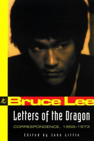 Letters of the Dragon: Correspondence. 1958-73 (Bruce Lee Library) by Lee. Bruce ( 1998 ) Paperback