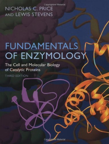 Fundamentals of Enzymology: Cell and Molecular Biology of Catalytic Proteins by Price. Nicholas ( 1999 ) Paperback