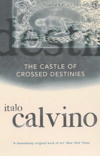 The Castle Of Crossed Destinies (Vintage Classics) by Calvino. Italo ( 1997 ) Paperback