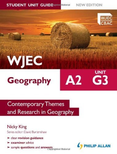 WJEC A2 Geography Student Unit Guide New Edition: Unit G3 Contemporary Themes and Research in Geography by King. Nicky ( 2012 ) Paperback