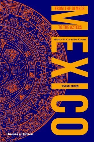 Mexico: From the Olmecs to the Aztecs (Ancient Peoples and Places) by Michael D. Coe ( 2013 ) Paperback