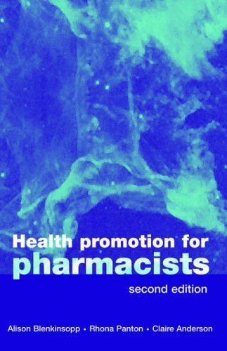 Health Promotion for Pharmacists (Oxford Medical Publications) by Blenkinsopp. Alison ( 1999 ) Paperback