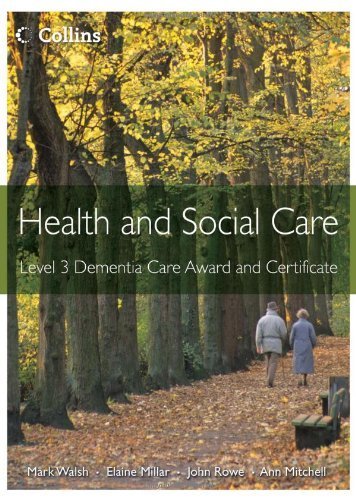 Health and Social Care Awards - Health and Social Care: Level 3 Dementia Care Award and Certificate by Walsh. Mark ( 2012 ) Paperback
