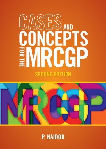 Cases and Concepts for the new MRCGP 2e: Clinical Skills Assessment (CSA) and Case-based Discussion (CbD) by Prashini Naidoo ( 2009 ) Paperback