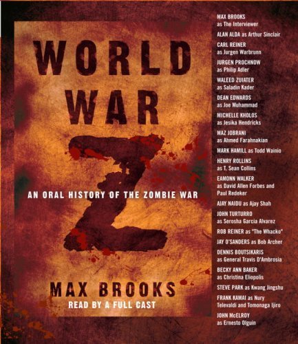 World War Z: An Oral History of the Zombie War by Brooks. Max ( 2007 ) Audio CD