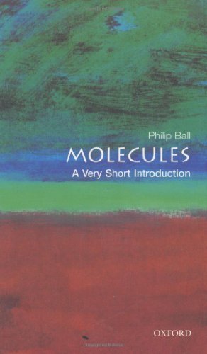 Molecules: A Very Short Introduction (Very Short Introductions) by Ball. Philip ( 2003 ) Paperback