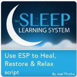 Use ESP to Heal, Restore & Relax with Hypnosis, Meditation, and Affirmations (The Sleep Learning System)
