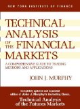 Technical Analysis of the Financial Markets: A Comprehensive Guide to Trading Methods and Applications: Study Guide (New York Institute of Finance) by John J. Murphy ( 1998 ) Paperback