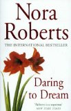Daring To Dream: Number 1 in series (Dream Trilogy) by Roberts. Nora ( 2008 ) Paperback