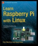 Learn Raspberry Pi With Linux (Learn Apress) by Membrey. Peter ( 2013 ) Paperback