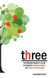 Three: The Ultimate Student's Guide to Acing the Extended Essay and Theory of Knowledge by Alexander Zouev ( 2008 ) Paperback