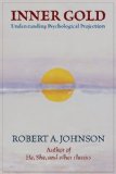 Inner Gold by Robert A. Johnson ( 2010 ) Paperback
