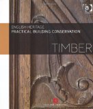Timber (Practical Building Conservation) by English Heritage ( 2012 ) Hardcover