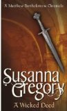 A Wicked Deed: 5: The Fifth Chronicle of Matthew Bartholomew (Chronicles of Matthew Bartholomew) by Gregory. Susanna ( 2000 ) Paperback