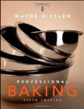Professional Baking by Gisslen. Wayne ( 2008 ) Hardcover