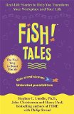 Fish Tales: Real Stories to Help Transform Your Workplace and Your Life by C. Lundin. Stephen ( 2003 ) Paperback