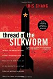 Thread Of The Silkworm by Chang. Iris ( 1996 ) Paperback