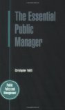 The Essential Public Manager (Public Policy & Management) by Pollitt. Christopher ( 2003 ) Paperback
