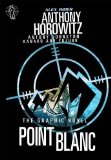 Point Blanc Graphic Novel (Alex Rider) by Horowitz. Anthony ( 2012 ) Paperback