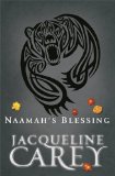 Naamah's Blessing (Kushiels Legacy 9) by Carey. Jacqueline ( 2012 ) Paperback
