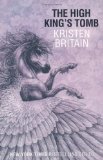 The High King's Tomb by Britain. Kristen ( 2011 ) Paperback