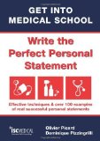 Get into Medical School - Write the perfect personal statement. Effective techniques & over 100 examples of real successful personal statements (UCAS Medicine) by Olivier Picard ( 2010 ) Paperback