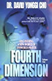 The Fourth Dimension: v. 1 (Fourth Dimension) by Cho. Paul Yonggi ( 1996 ) Paperback