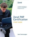 Zend PHP Certification: Study Guide (Developer's Library) by Zend Technologies ( 2004 ) Paperback