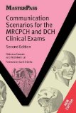 Communication Scenarios for the MRCPCH and DCH Clinical Exams (MasterPass) by Rebecca Casans ( 2011 ) Paperback