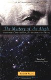 The Mystery of the Aleph: Mathematics. the Kabbalah. and the Search for Infinity by Aczel. Amir D. ( 2001 ) Paperback
