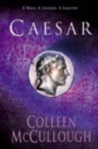 Caesar (Masters of Rome) by McCullough Doctor of Neurophysiology. Colleen ( 2003 ) Paperback