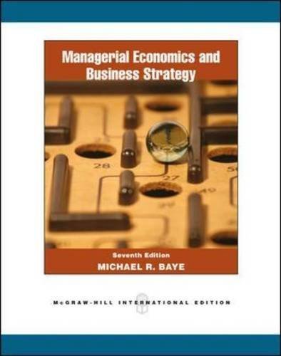 Managerial Economics & Business Strategy by Baye. Michael ( 2010 ) Paperback