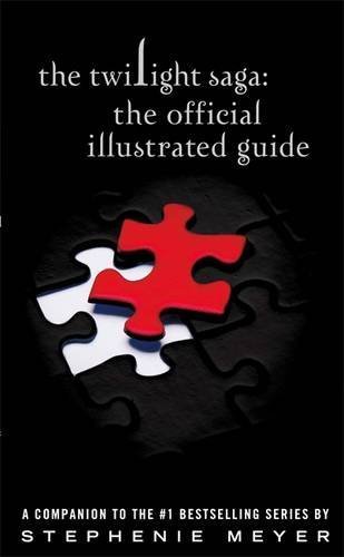 The Twilight Saga: The Official Illustrated Guide by Meyer. Stephenie ( 2012 ) Paperback