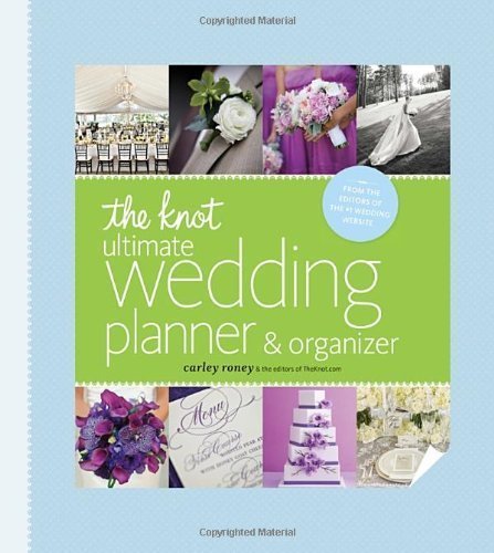 Book Cover The Knot Ultimate Wedding Planner & Organizer [binder edition]: Worksheets, Checklists, Etiquette, Calendars, and Answers to Frequently Asked Questions by Roney, Carley (2013) Ring-bound