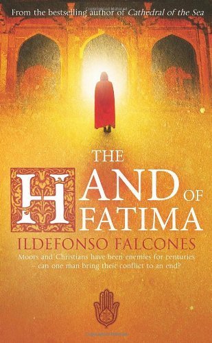 The Hand of Fatima by Falcones. Ildefonso ( 2011 ) Paperback