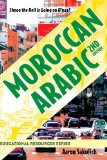 Moroccan Arabic: Shnoo the Hell is Going On H'naa? A Practical Guide to Learning Moroccan Darija - the Arabic Dialect of Morocco (2nd edition) by Sakulich. Aaron ( 2012 ) Paperback
